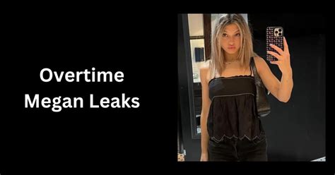 overtime megan keaked|The Overtime Megan Leaks Controversy: An In